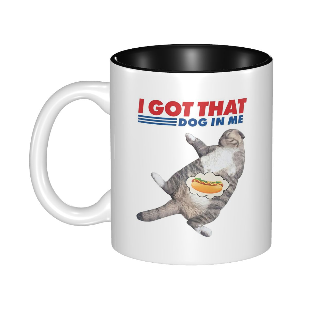 I Got That Dog In Me Mug Funny - Coffee Tea You And Me avis et prix
